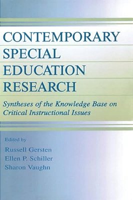 Contemporary Special Education Research: Syntheses Of The Knowledge Base On Critical Instructional Issues-..