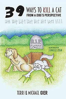 39 Ways To Kill A Cat: From A Dog's Perspective-..