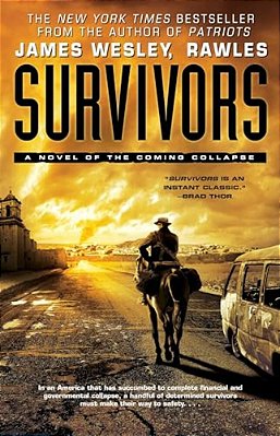 Survivors: A Novel Of The Coming Collapse-..