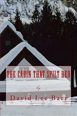 The Cabin That Spilt Red-..