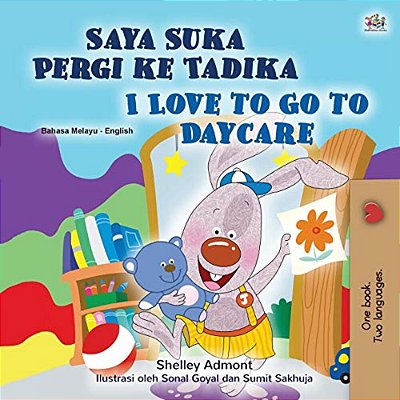 I Love To Go To Daycare (Malay English Bilingual Children's Book)-..