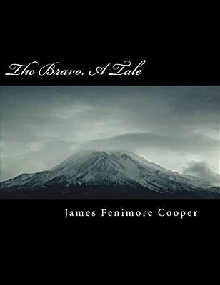 The Bravo. A Tale-..