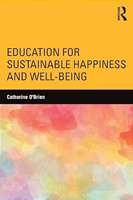 Education For Sustainable Happiness And Well-Being-..