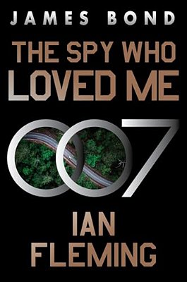 The Spy Who Loved Me: A James Bond Novel-..