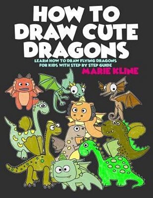 How To Draw Cute Dragons: Learn How To Draw Flying Dragons For Kids With Step By Step Guide-..