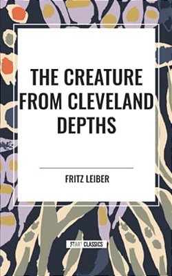 Creature From Cleveland Depths-..
