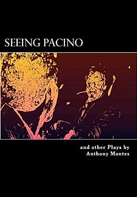 Seeing Pacino: One-Act Plays-..