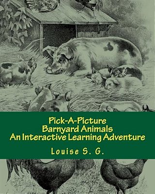 Pick-A-picture - Barnyard Animals: An Interactive Learning Adventure-..