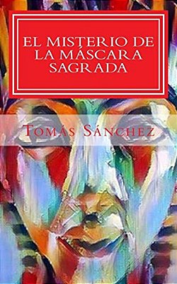 El Misterio De La Mascara Sagrada: Juancho Coque Investigador-..