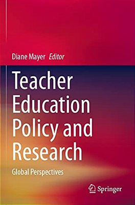 Teacher Education Policy And Research: Global Perspectives-..