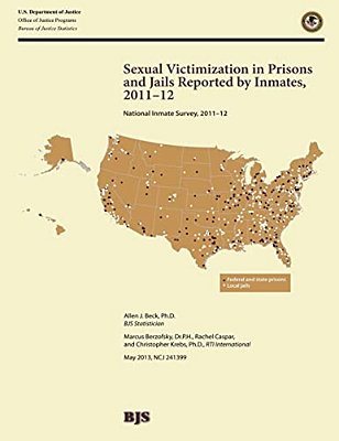 Sexual Victimization In Prisons And Jails Reported By Inmates, 2011-2012-..