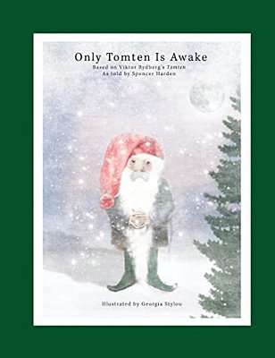 Only Tomten Is Awake-..