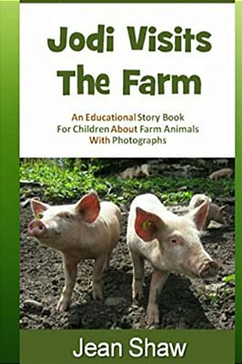 Jodi Visits The Farm: Children's Photo Story Book-..