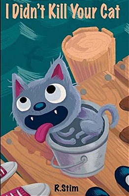 I Didn't Kill Your Cat-..