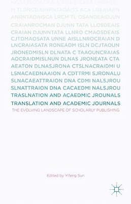 Translation And Academic Journals: The Evolving Landscape Of Scholarly Publishing-..