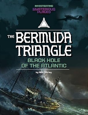Bermuda Triangle, Black Hole Of The Atlantic-..