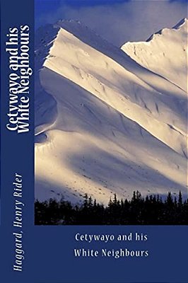 Cetywayo And His White Neighbours-..