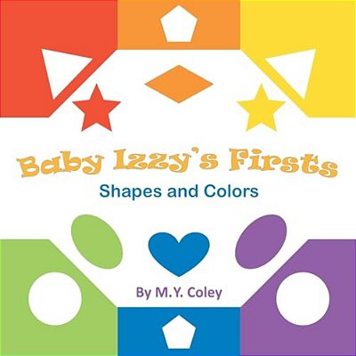 Baby Izzy's Firsts: Shapes And Colors-..