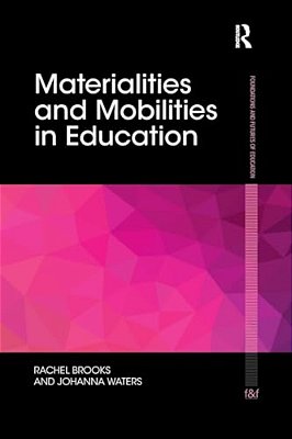 Materialities And Mobilities In Education-..
