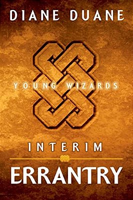 Interim Errantry: Three Tales Of The Young Wizards-..