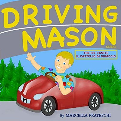 The Ice Castle/Il Castello Di Ghiaccio: Driving Mason-..
