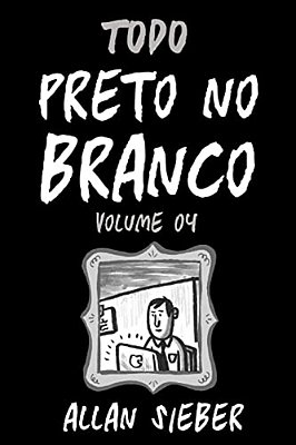 Preto No Branco - Volume 4-..