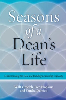 Seasons Of A Dean's Life: Understanding The Role And Building Leadership Capacity-..