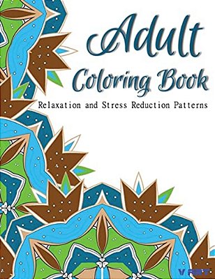 Adult Coloring Book: Coloring Books For Adults Relaxation: Relaxation & Stress Relieving Patterns-..