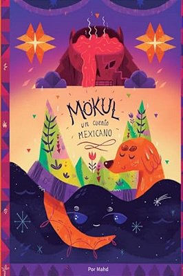 Mökul: Un Cuento Mexicano-..