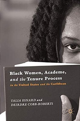 Black Women, Academe, And The Tenure Process In The United States And The Caribbean-..