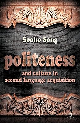 Politeness And Culture In Second Language Acquisition-..