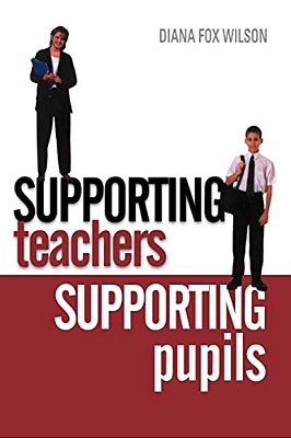 Supporting Teachers Supporting Pupils: The Emotions Of Teaching And Learning-..