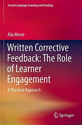 Written Corrective Feedback: The Role Of Learner Engagement: A Practical Approach-..
