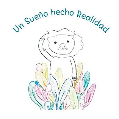 Un Sueño Hecho Realidad-..