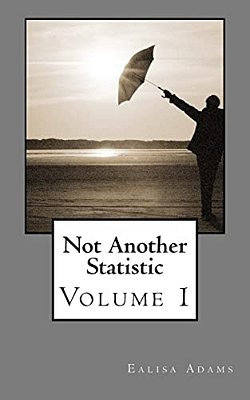 Not Another Statistic: Volume 1-..
