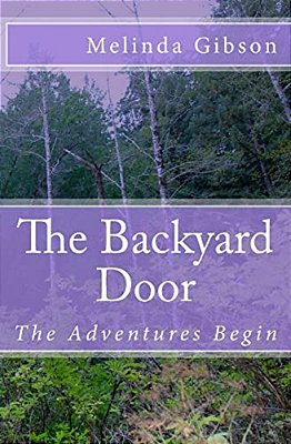 The Backyard Door: The Adventures Begin-..