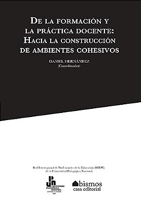 De La Formación Y La Práctica Docente. Hacia La Construcción De Ambientes Cohesivos-..