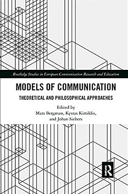 Models Of Communication: Theoretical And Philosophical Approaches-..