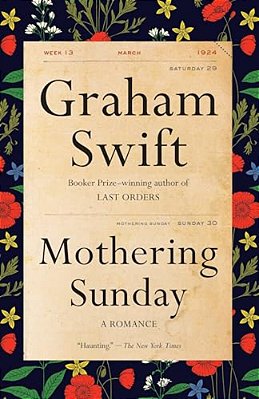 Mothering Sunday: A Romance-..