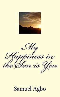 My Happiness In The Son Is You-..