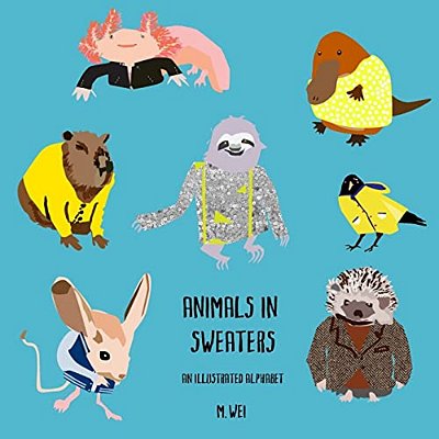 Animals In Sweaters: An Illustrated Alphabet-..