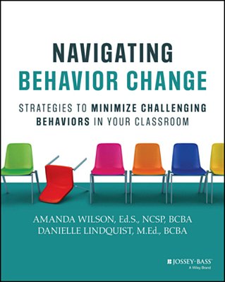 Navigating Behavior Change: Strategies To Minimize Challenging Behaviors In Your Classroom-..