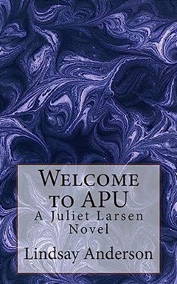 Welcome To Apu: A Juliet Larsen Novel-..