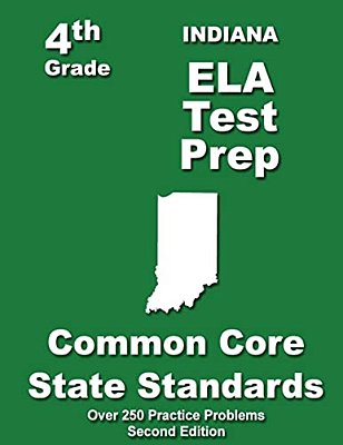 Indiana 4Th Grade Ela Test Prep: Common Core Learning Standards-..