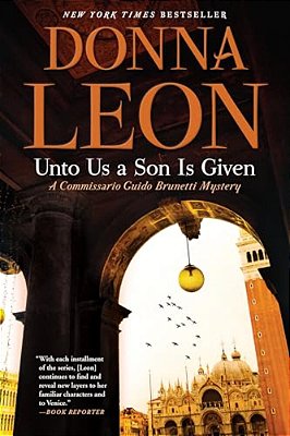 Unto US A Son Is Given: A Commissario Guido Brunetti Mystery-..