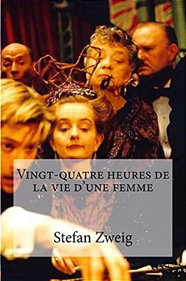 Vingt-Quatre Heures De La Vie D Une Femme-..