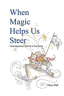When Magic Helps US Steer: Celebrating Poetry That Fits In Your Pocket-..