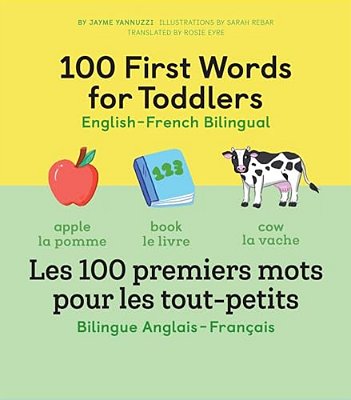 100 First Words For Toddlers: English-French Bilingual: A French Book For Kids-..