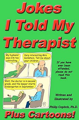 Jokes I Told My Therapist, Plus Cartoons: Tall Tales, And Funny True Stories-..
