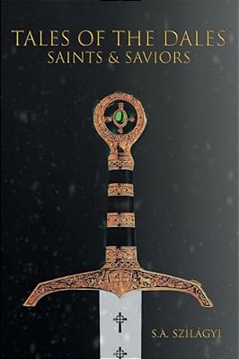 Tales Of The Dales: Saints & Saviors-..